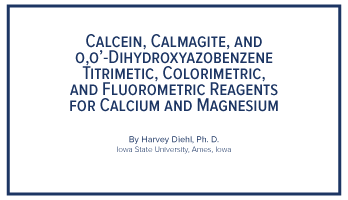 Calcein, Calmagite, and 0,0 - Dihydroxyazobenzene Titrimetic, Colorimetric, & Fluorometric Reagents, Technical Library, GFS Chemicals